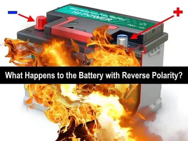 what happens to the battery with reverse polarity wiring connection