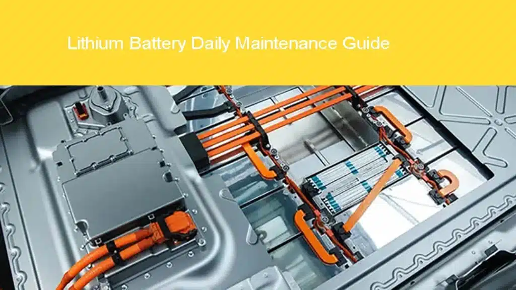 lithium battery daily maintenance guide
